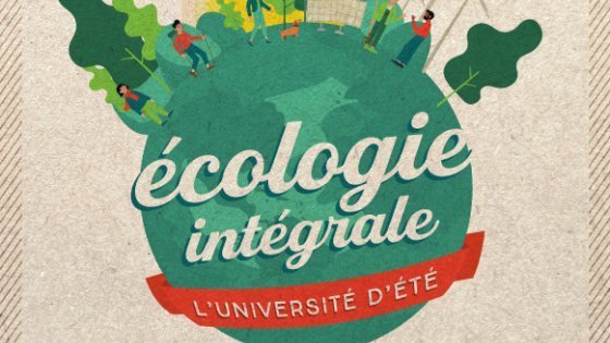 Écologie intégrale : Université d'été 2019