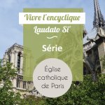 Laudato si', croire que nous pouvons changer quelque chose (2/4)