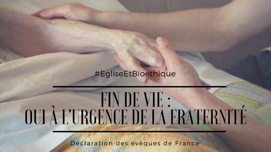 Fin de vie : oui à l'urgence de la fraternité !