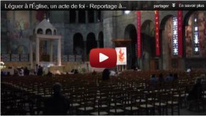 Léguer à l'Église, un acte de foi - Reportage à la paroisse du St-Esprit