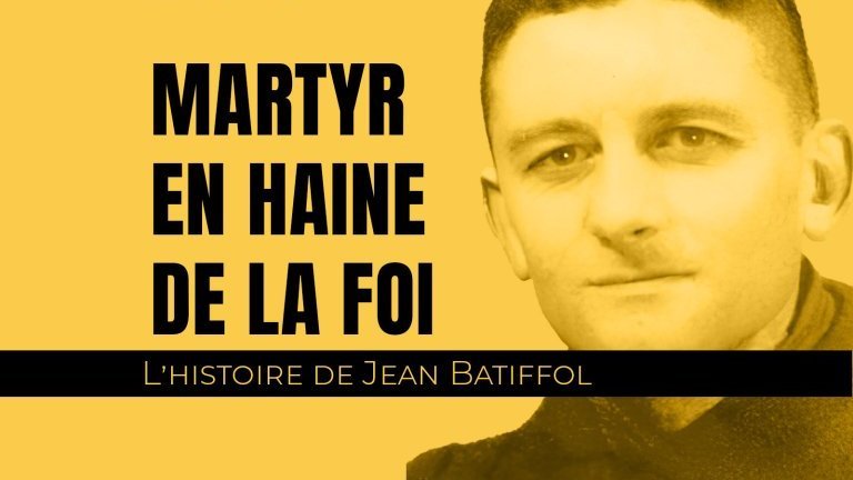 Podcast “Mort en haine de la foi : l’histoire de Jean Batiffol”
