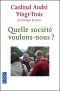 Sortie d'un livre du cardinal Vingt-Trois dans la perspective des élections présidentielles : “Quelle société voulons-nous ?”