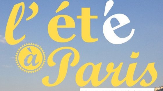 L'été à Paris - juillet et août 2017