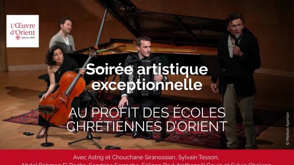 Soirée artistique de l'Œuvre d'Orient au profit des écoles chrétiennes d'Orient