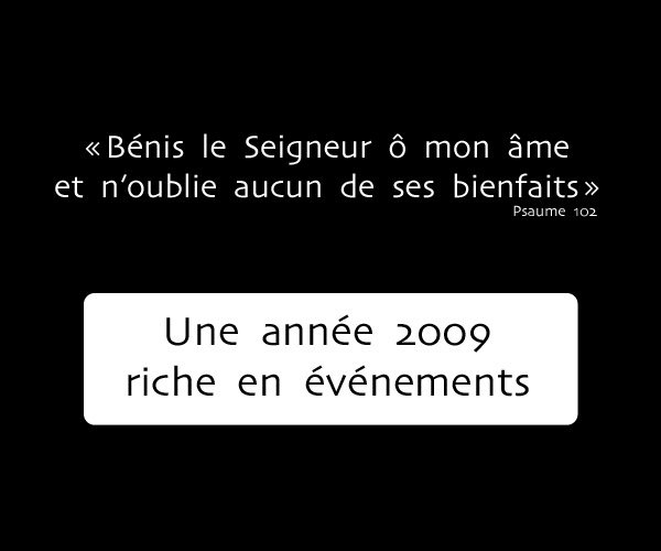 Une année 2009 riche en événements. 