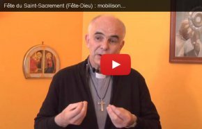 Fête du Saint-Sacrement (Fête-Dieu) : mobilisons-nous dans la prière le 2 juin à 17h