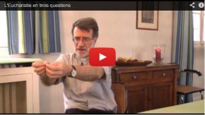 L'Eucharistie en trois questions, avec le P. Antoine Baron