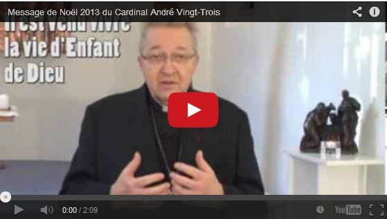 Message de Noël 2013 du Cardinal André Vingt-Trois 