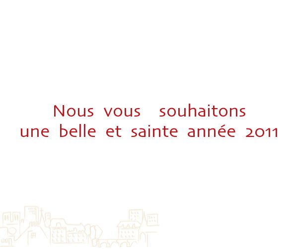 Belle et sainte année 2011. 