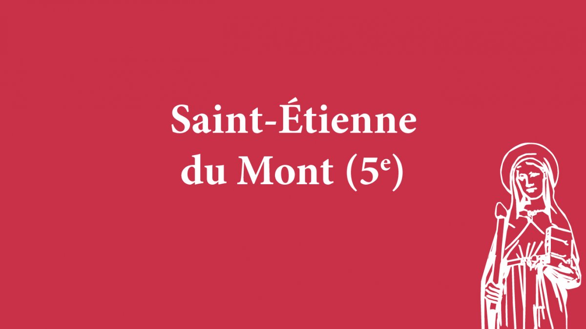 Saint-Étienne du Mont (5e). 