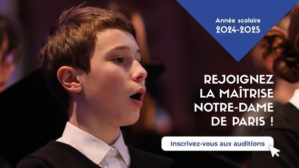 La Maîtrise Notre-Dame de Paris recrute des nouveaux chanteurs pour la rentrée 2024