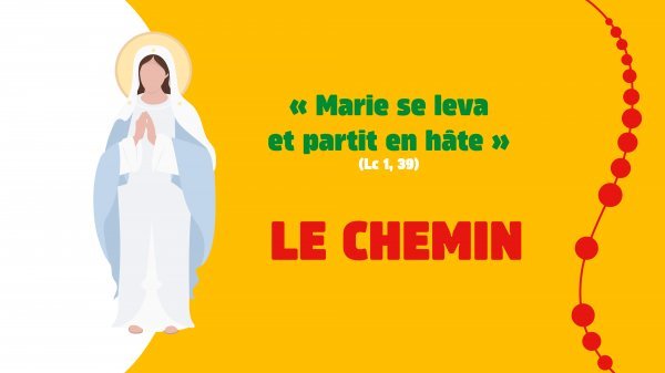 « Marie se leva et partit en hâte » (Lc 1,39)