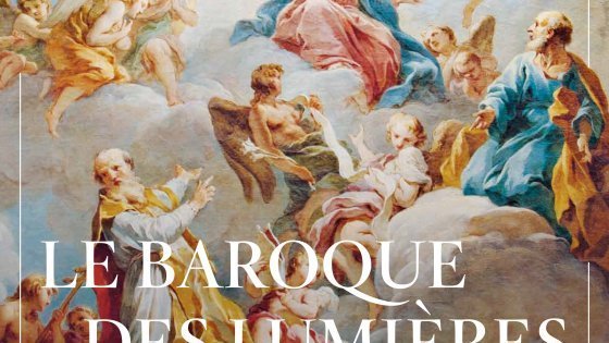 Le Baroque des Lumières, chefs-d'œuvre des églises parisiennes 