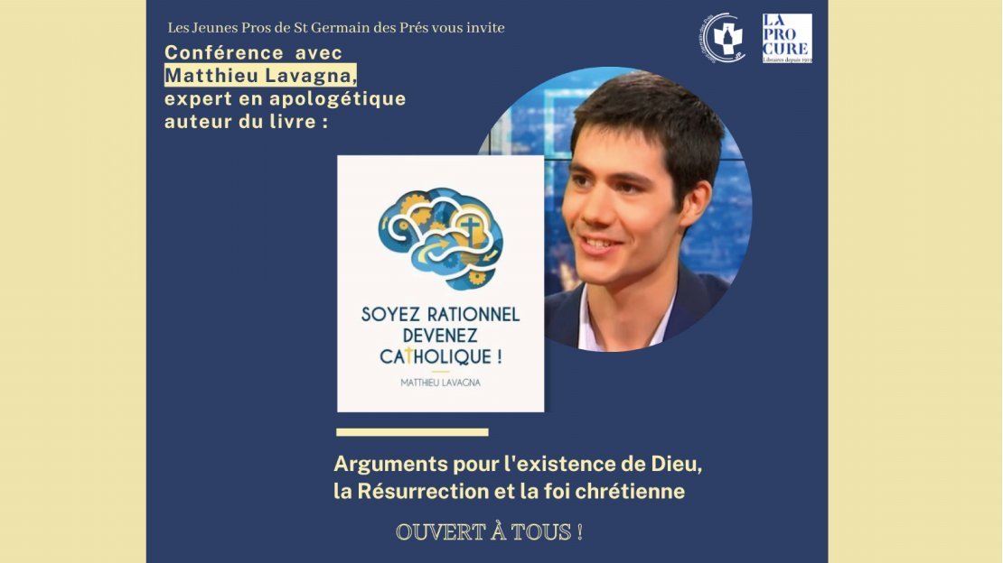 Conférence Soyez rationnel, devenez catholique - Étudiants et Jeunes Pros  - Diocèse de Paris