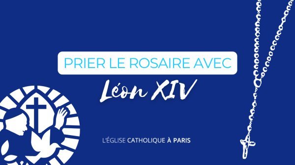 Prier le rosaire avec Léon XIV