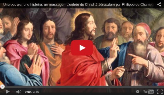 Une œuvre, une histoire, un message - L'entrée du Christ à Jérusalem