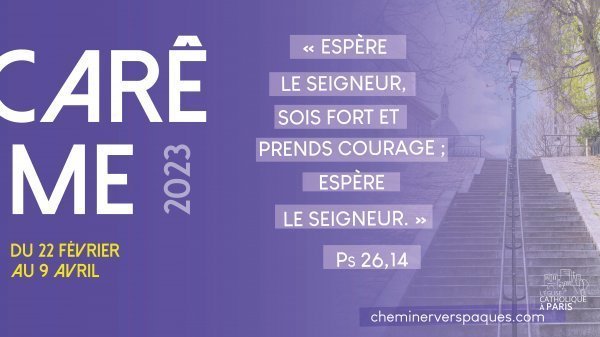 Carême à Paris : cheminer vers Pâques