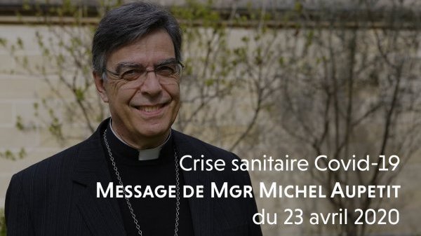 Crise sanitaire Covid-19, message de Mgr Michel Aupetit du 23 avril 2020