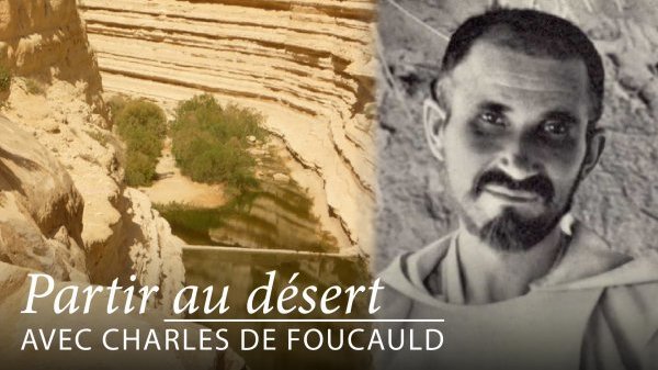 Partir au désert avec Charles de Foucauld : « Mon apostolat doit être celui de la bonté »