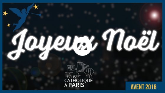 Joyeux Noël de la part du diocèse de Paris 