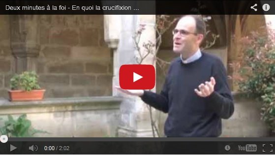 Deux minutes à la foi - En quoi la crucifixion peut-elle nous interpeller ?