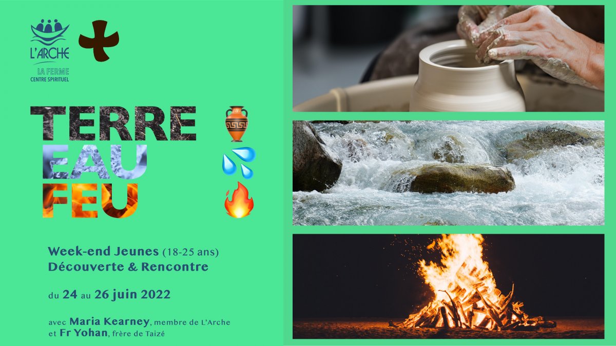 Terre Eau et Feu week end jeunes la ferme de Trosly L Arche